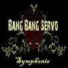 Bang Bang ServoSymphonie