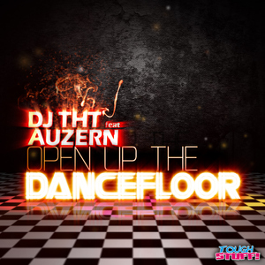 Dj Tht Feat. Auzern - Open Up the Dancefloor (Tough Stuff!)