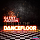 Dj Tht Feat. Auzern Open Up The Dancefloor Dj Tht Feat. Auzern Open Up The Dancefloor