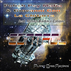 Polish Psy Mafia & Giovanni Con La Chitarra Feat. Melina Barbara Calione - Control  (PB-Records)