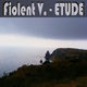 Fiolent V Etude