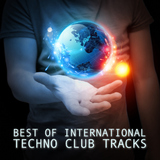Best of International Techno Club Tracks by Various Artists mp3 download