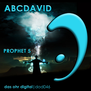 Abcdavid - Prophet 5 (das ohr digital)