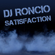 Dj Roncio Satisfaction