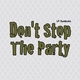 La Syndicate Don't Stop the Party La Syndicate Don't Stop the Party