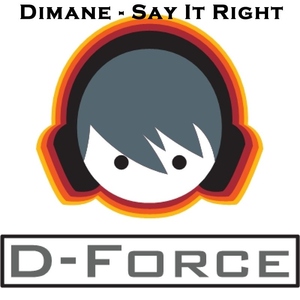Dimane - Say It Right (D-Force Records)