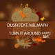 Dush Feat. Mr. Maph Turn It Around (Part 2)