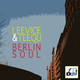 Leevice & Teequ Berlin Soul Leevice & Teequ Berlin Soul