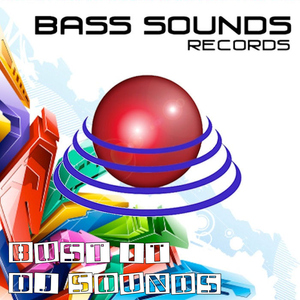 Dj Sounds - Bust It (Bass Sounds Records)