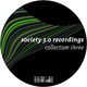 Various Artists Society 3.0 Recordings Collection Three Various Artists Society 3.0 Recordings Collection Three