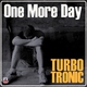 Turbotronic One More Day