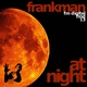 Frankman At Night