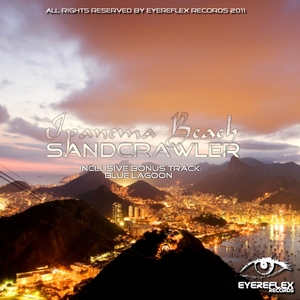 Sandcrawler - Ipanema Beach (Eyereflex Records)
