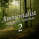 Various Artists Ambientalist Soft Music Selection 2 Various Artists Ambientalist Soft Music Selection 2