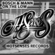 Bosch & Mann On The Low