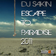 Dj-Sakin Escape To Paradise 2011 Dj-Sakin Escape To Paradise 2011