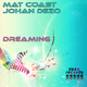 Johan Dezo & Mat Coast  Dreaming