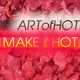 Art Of Hot Make It Hot