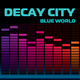 Decay City Blue World