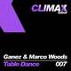 Ganez & Marco Woods - Table Dance