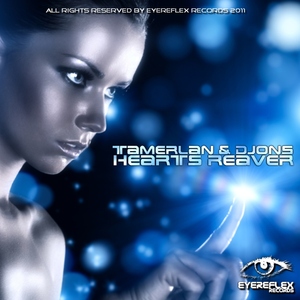 Tamerlan & Djons - Hearts Reaver (Eyereflex Records)