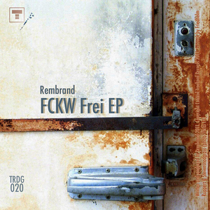 Rembrand - Fckw Frei Ep (Trackord Records)