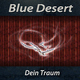 Blue Desert Dein Traum