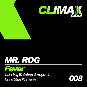 Mr. Rog - Fever (Climax Label)