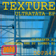 Texture Ultratata Ep