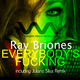 Ray Briones Everybody's Fucking