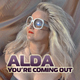 Alda You're Coming Out