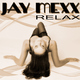 Jay Mexx Relax