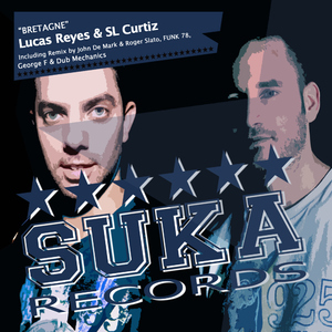Lucas Reyes & Sl Curtiz - Bretagne (Suka Records)