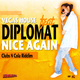 Vegas House Feat Diplomat Nice Again