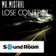 Mr. Mistral Lose Control