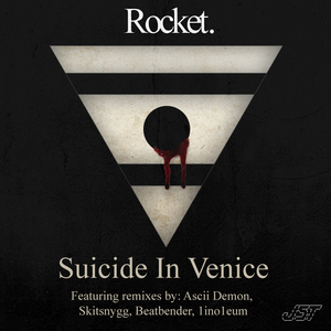 Rocket. - Suicide in Venice (Jet Set Trash)