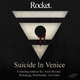 Rocket. Suicide In Venice