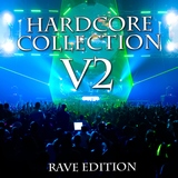 Hardcore Collection Vol.2 (Rave Edition) by Various Artists mp3 download