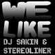 Dj Sakin & Stereoliner We Like