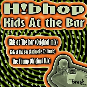 H!B Hop - Kids At The Bar (On A Break Records) H!B Hop - Kids At The Bar (On A Break Records)