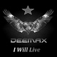 Deemax I Will Live