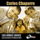 Carlos Chaparro Los Ni&ntilde;os Libres