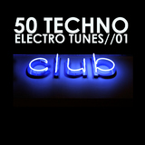 50 Techno Electro Tunes: Vol.01 by Various Artists mp3 download