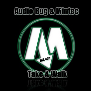 Audio Bug & Mintec - Take A Walk (Electronic District) Audio Bug & Mintec - Take A Walk (Electronic District)