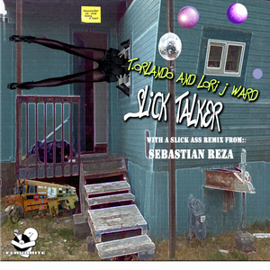 Lori J Ward And T.Orlando - Slick Talker - The Remixes (Flavorite) Lori J Ward And T.Orlando - Slick Talker - The Remixes (Flavorite)