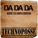Technoposse Da Da Da