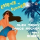 Alex Teddy & Dance Rocker Feat. Sheby Essence of Summer