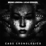 Caos Cronologico Ep by Bruno Ledesma & Lucas Ezequiel mp3 download