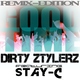 Dirty Ztylerz Feat. Stay-C Good Time