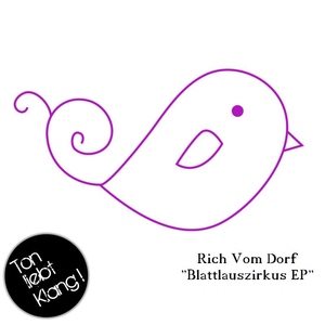 Rich Vom Dorf - Blattlauszirkus E.P. (Ton Liebt Klang)